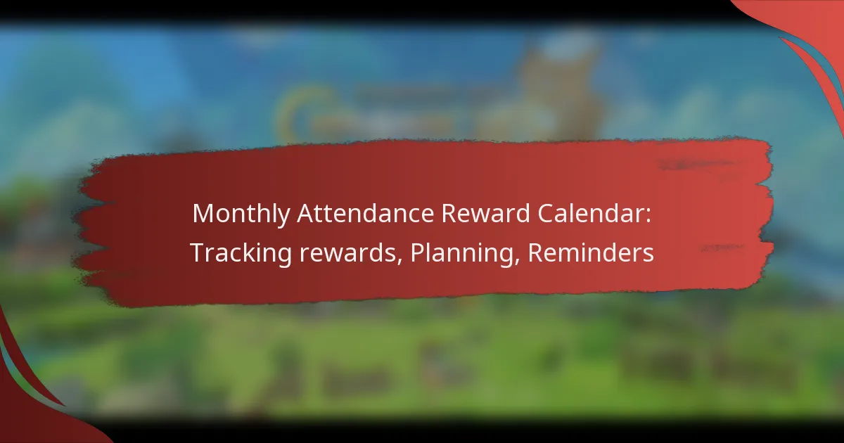 Monthly Attendance Reward Calendar: Tracking rewards, Planning, Reminders