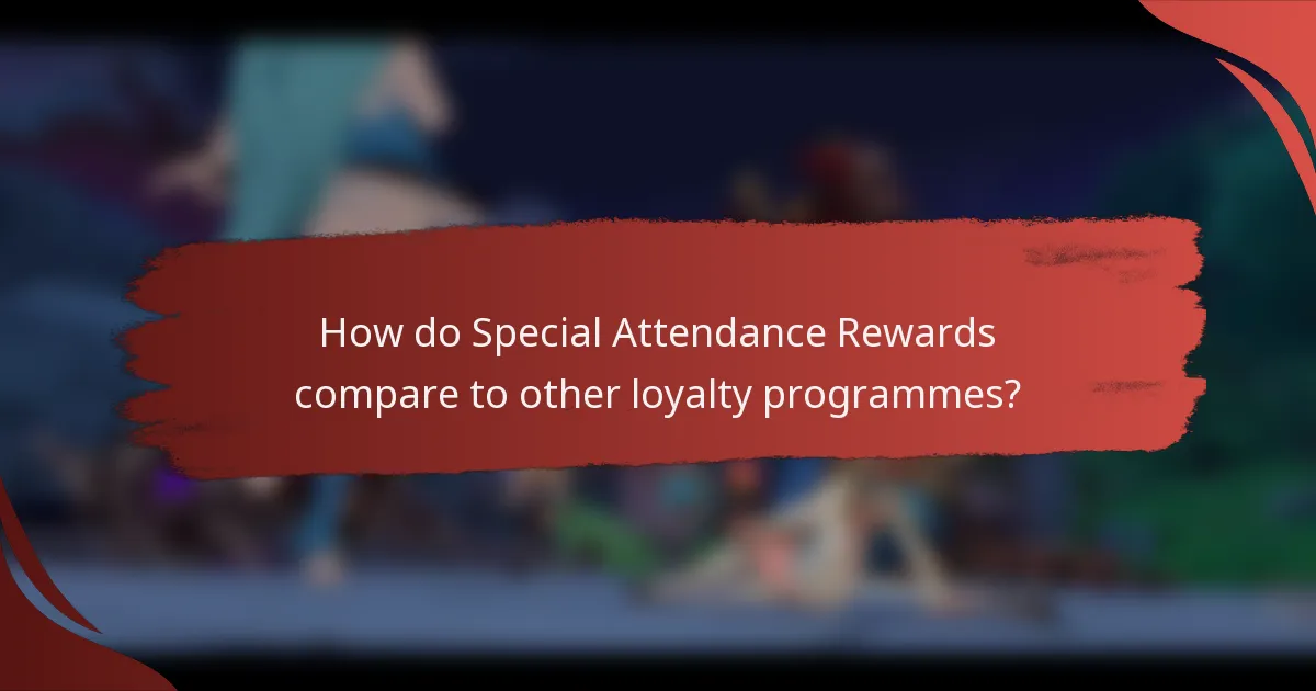 How do Special Attendance Rewards compare to other loyalty programmes?