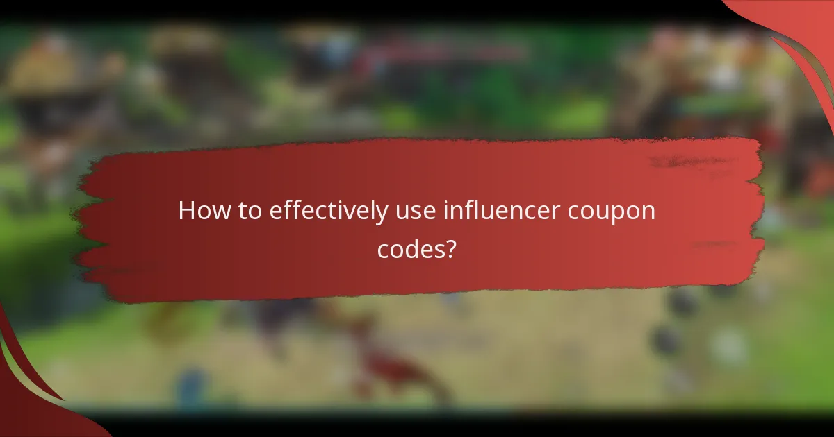 How to effectively use influencer coupon codes?