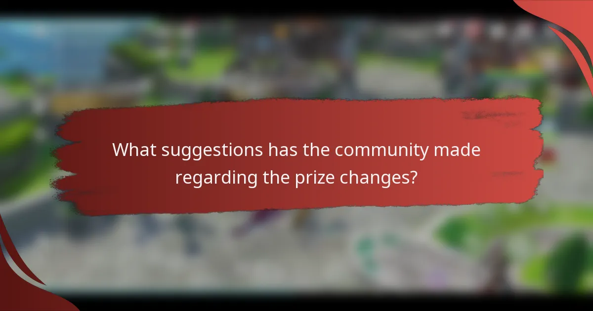 What suggestions has the community made regarding the prize changes?